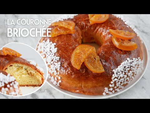 La COURONNE BRIOCHÉE aux Fruits Confits - Recette facile de la meilleure  BRIOCHE DES ROIS