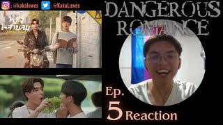 (Filipino) หัวใจในสายลม Dangerous Romance EP. 5 Reaction | Kaka Lowes