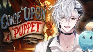 Let me tell you a story about a Puppet~【Once Upon A Puppet】