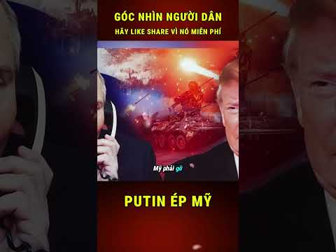 PUTIN ÉP MỸ  #tintuc
