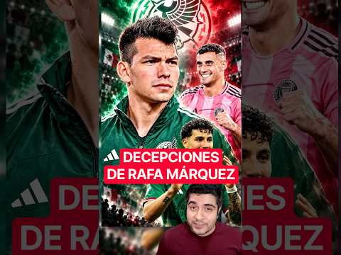 🔥LAS DECEPCIONES de RAFA MÁRQUEZ en su <strong>PRIMERA</strong> CONVOCATORIA. #seleccionmexicana #futbolmexicano #