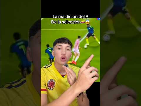 La maldicion del 9🇨🇴nos persigue💀 #seleccioncolombia #maldicion #delantero #shortsviral #futbol