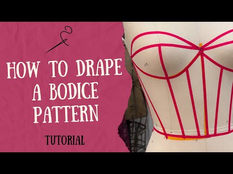 How to Drape a Bodice Pattern Tutorial