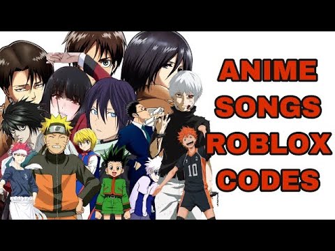 Anime Id Codes For Roblox 07 2021 - roblox anime id songs