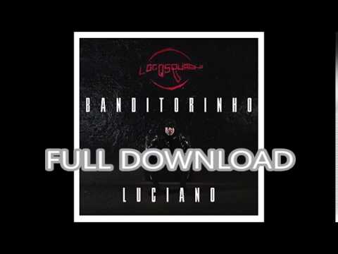 Luciano - Banditorinho FULL ALBUM DOWNLOAD