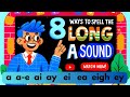 Long 'A' Sound Spellings