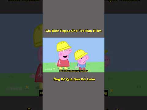 Cái Gia Đình Peppa Pig Bất Ổn 😂 - P44