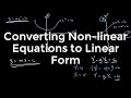 Converting Nonlinear Equations to Linear Form