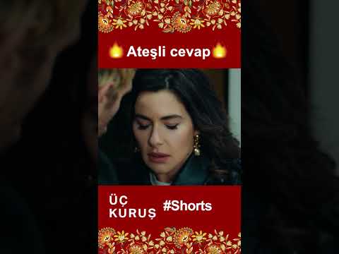 Üç Kuruş | Ateşli Cevap 😍❤️🔥 #Shorts