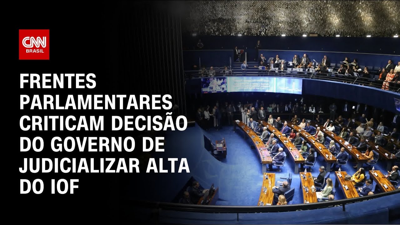 Frentes parlamentares do Congresso criticam judicialização do IOF | CNN 360º
