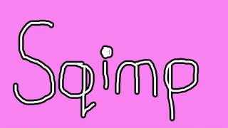 SQIMP! (Episode 1)