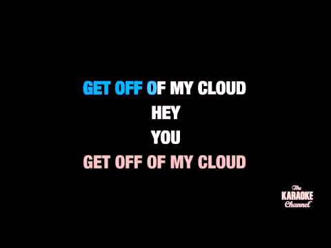 Get Off Of My Cloud in the Style of “The Rolling Stones” karaoke with lyrics (no lead vocal)