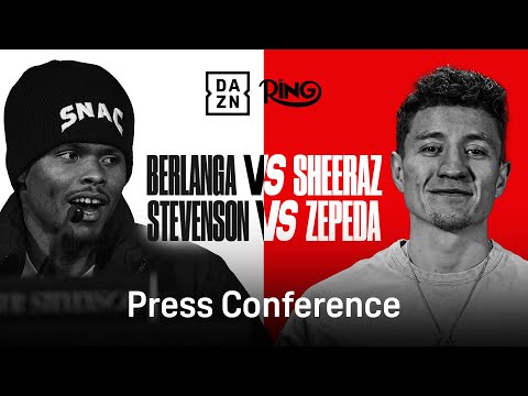 🥊 LIVE | FINAL PRESS CONFERENCE: Shakur Stevenson vs. William Zepeda • Berlanga vs. Sheeraz  | DAZN