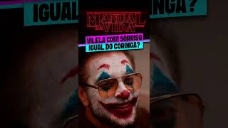 VILELA QUER UM SORRISO IGUAL AO DO CORINGA?