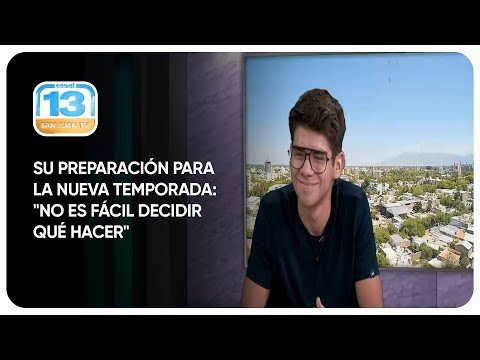 Su preparación para la nueva temporada: "No es fácil decidir qué hacer"