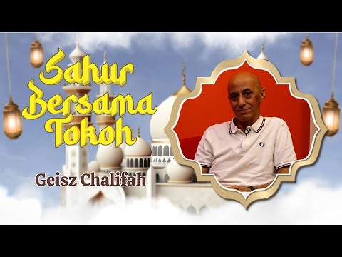 #SBT Sahur Bersama Tokoh || Geisz Chalifah