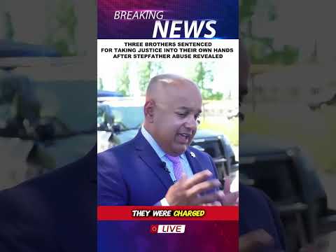 THREE BROTHERS SENTENCED FOR TAKING JUSTICE INTO THEIR OWN HANDS AFTER STEPFATHER ABUSE REVEALED