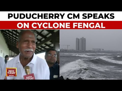 Cyclone Fengal Approaching Puducherry, CM N Rangaswamy Speaks | Security Ramped Up In Puducherry