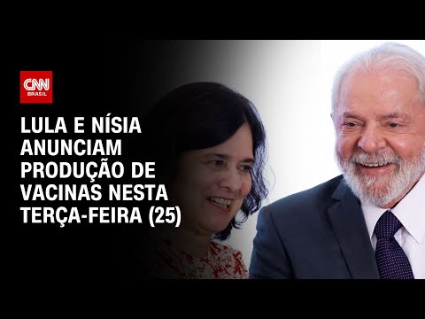 ​Lula e Nísia anunciam produção de vacinas nesta terça-feira (25) | LIVE CNN