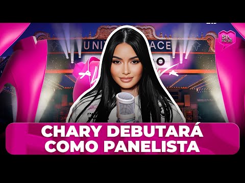 CHARY DEBUTARÁ COMO PANELISTA DE SIN FILTRO EN EL UNITED PALACE