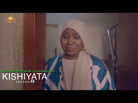 KISHIYATA SEASON 8 EPISODE 12 Kaɗan Daga Na Ranar Asabar