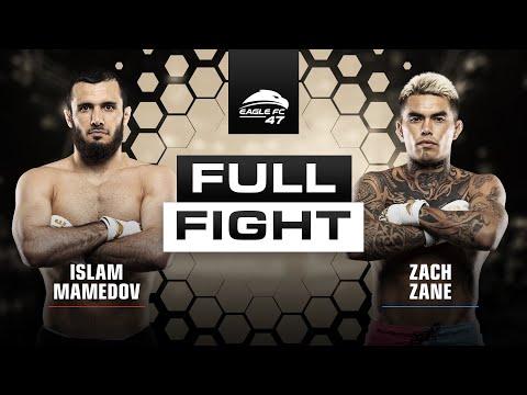 Islam Mamedov vs Zach Zane | #EagleFC47 FULL FIGHT