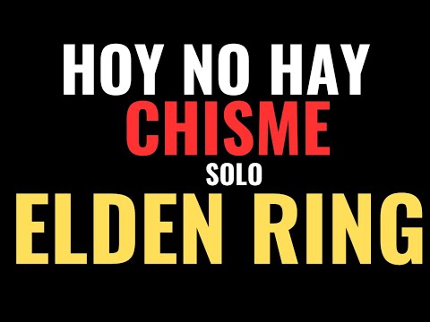 🔶 HOLA NENES.. HOY ES SABADO DE ELDEN RING