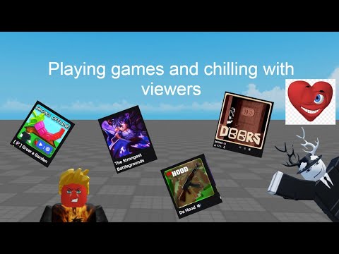 Playing and chilling games with viewers