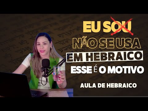 EU SOU não se usa no hebraico