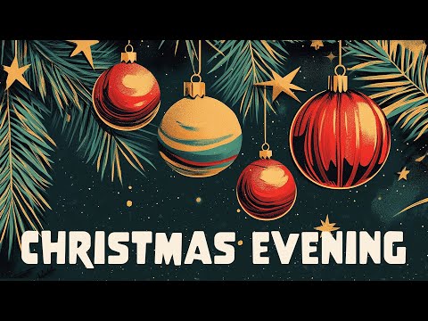 Christmas Evening | Magical Holiday Music