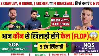 SOB vs NOS 11th the hundred league today match prediction | sob vs nos | southern brave vs northern