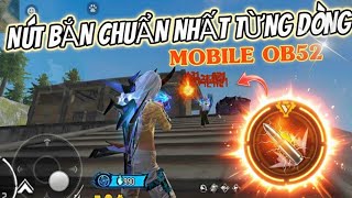 Free Fire | Nút Bắn OB52 Cho Từng Điện Thoại Chuẩn Nhất Oppo, Iphone , Xiaomi, Redme, Samsung