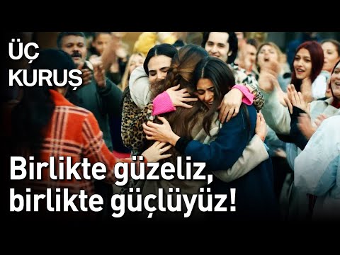 Üç Kuruş | 8 Mart Dünya Kadınlar Günümüz Kutlu Olsun!