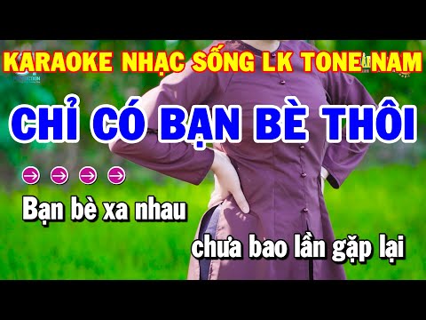 Karaoke Nhạc Sống Liên Khúc Tone Nam | Chỉ Có Bạn Bè Thôi – Sao Chưa Thấy Hồi Âm | Thanh Hải