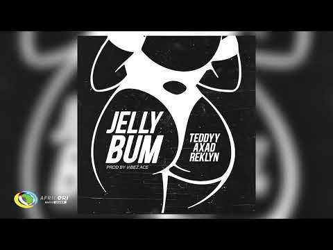 TEDDYY - JELLY BUM [Feat. AXAD and REKLYN] (Official Audio)