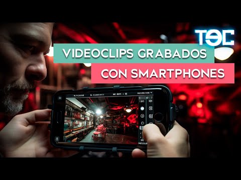 VIDEOCLIPS GRABADOS CON SMARTPHONES