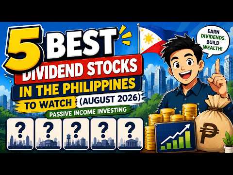 5 Best Dividend Stocks in the Philippines to Watch (August 2026) | Passive Income Investing