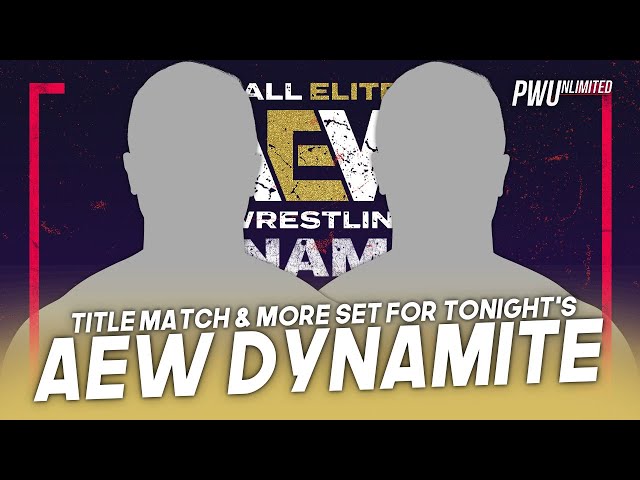 Title Match & More Announced For Tonight's AEW Dynamite