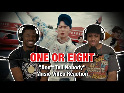 ONE OR EIGHT "DON'T TELL NOBODY" MV REACTION | I'm telling EVERYBODY about ONE OR EIGHT!