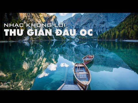 Nhạc nhẹ giúp thư giãn đầu óc giảm stress | Nhạc không lời thư giãn đầu óc tăng hiệu quả 300% #19
