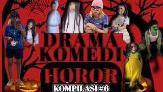 PART 6 | KOMPILASI KOMEDI HOROR