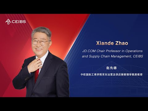 JD.COM Chair Prof. in Operations & Supply Chain Management Zhao Xiande | CEIBS Faculty Introductions