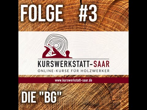 Podcast Folge 3 - Wie ist das mit der "BG"? #holzwerken