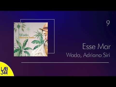 Wado - Esse Mar (feat. Adriano Siri)