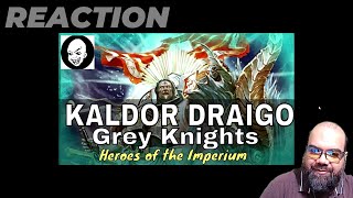 KALDOR DRAIGO Reaction (by Baldermort) - Warhammer 40K