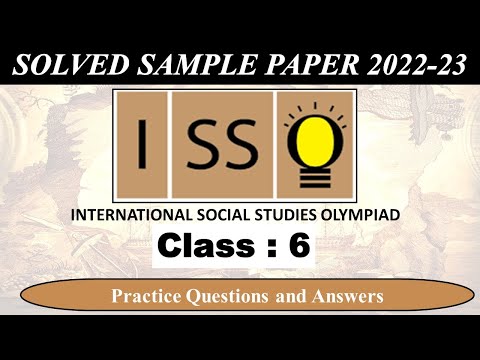 CLASS 6 | ISSO 2022-23 | National Social Studies Olympiad Exam | Solved Sample Paper | Olympiad