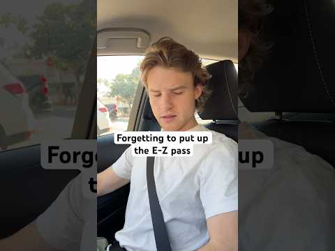 Forgetting to put up the E-Z pass