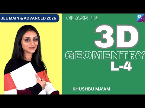 3D Geometry | L-4 | JEE MAIN and ADVANCED 2025 | Grade 12