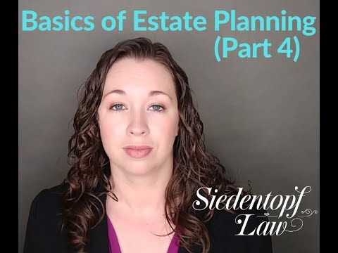 Basics of Estate Planning (Part 4)