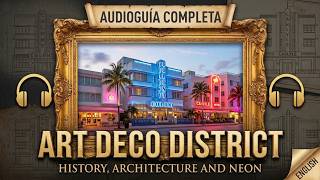Complete audio guide Art Deco Historic District (Miami Beach)